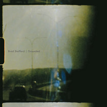 Brad Stafford — Grounded