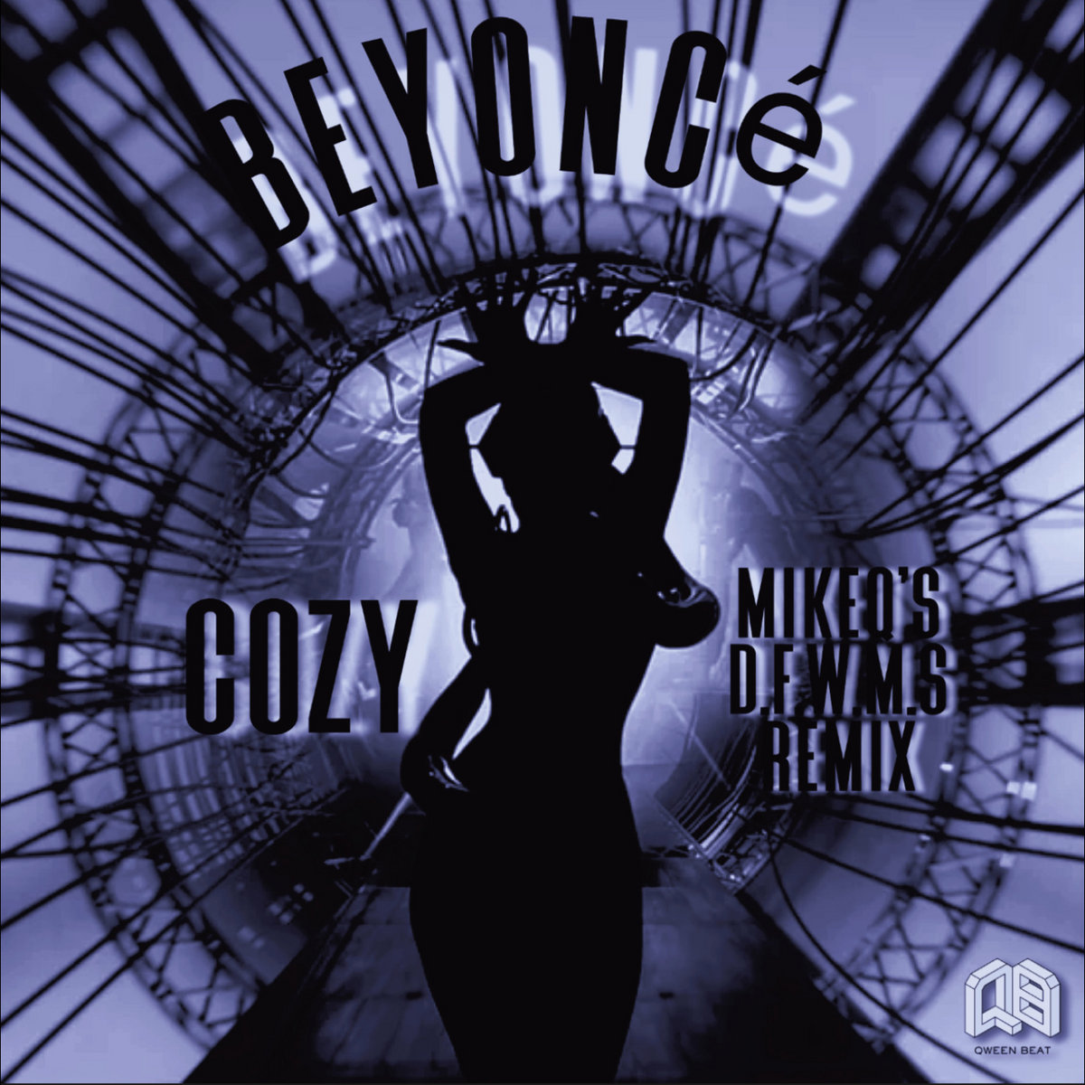 Beyonce - Cozy (MikeQ's DFWMS Remix)