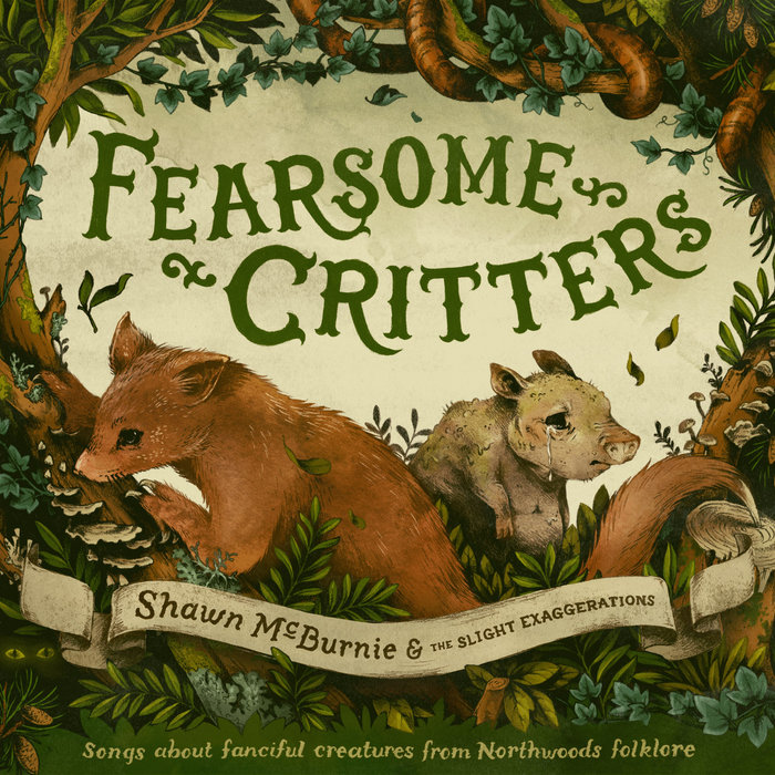 Fearsome Critters Shawn McBurnie & The Slight Exaggerations