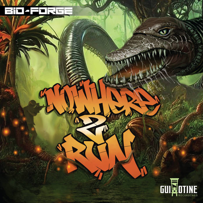 Nowhere 2 Run EP | Bio-Forge | Guillotine Recordings