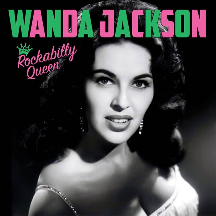 wface ダブルフェイス　ロカビリー rockabilly Rockabilly Queen | Wanda Jackson | Cleopatra Records