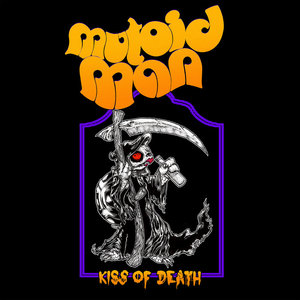 Mutoid Man — Kiss of Death (Demo)