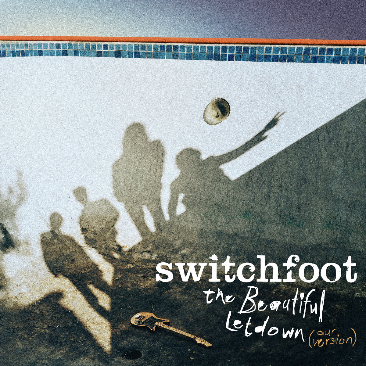 The Beautiful Letdown (Our Version) | Switchfoot