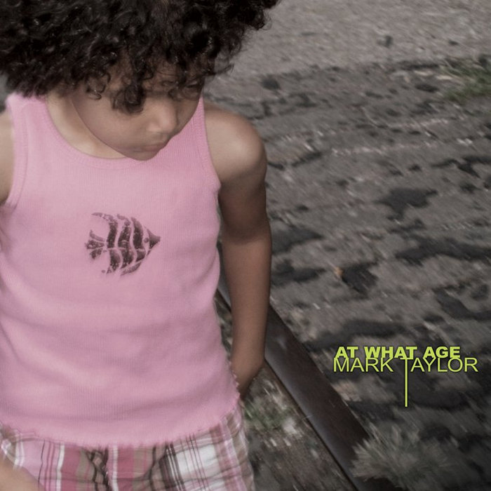At What Age | Mark Taylor Quartet | Mark Taylor