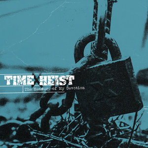 Time X Heist — The Measure Of My Devotion