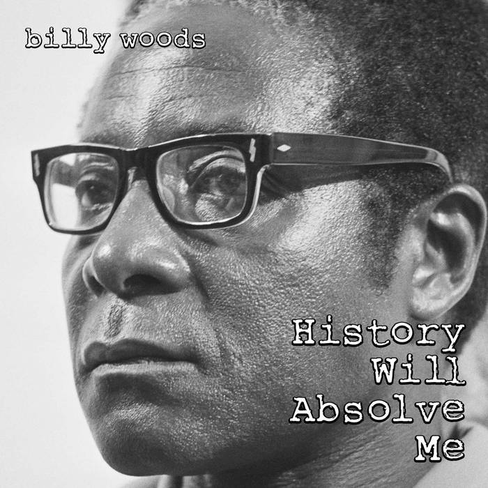 History Will Absolve Me | billy woods