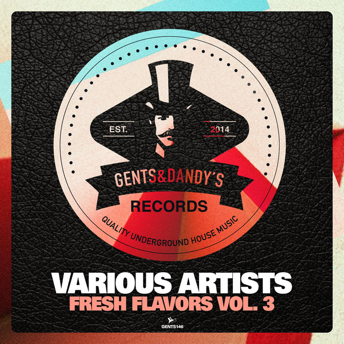 VA Fresh Flavors Vol 3 Gents Dandy s Records VA Fresh Flavors Vol 3 Gents Dandy s Records