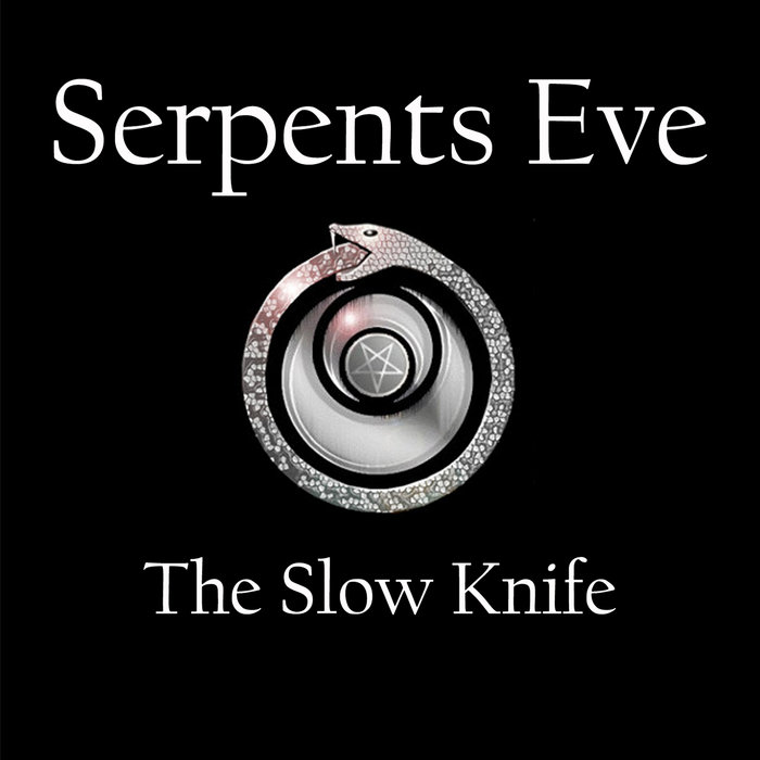 SERPENTS EVE "The Slow Knife" (Digital) Loneravn Records