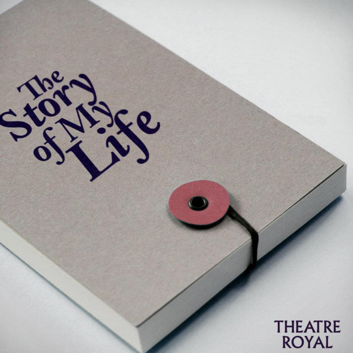 The Story Of My Life (Single) | Theatre Royal