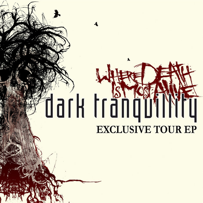 Where Death Is Most Alive - Exclusive Tour EP Dark tranquillity