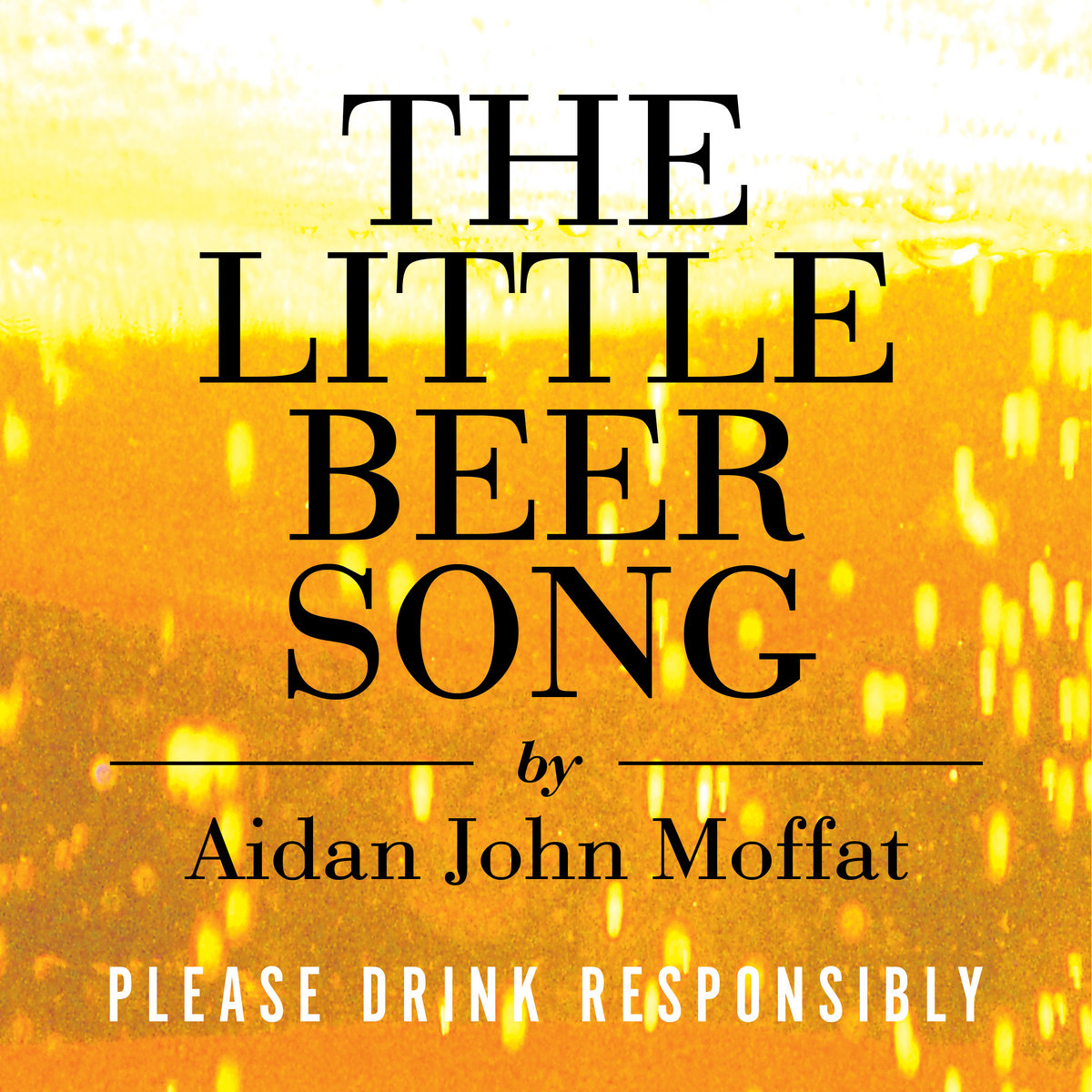 The Little Beer Song | Aidan John Moffat