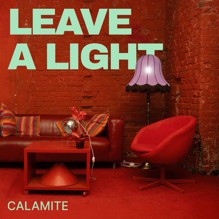 Leave A Light
von CALAMITE