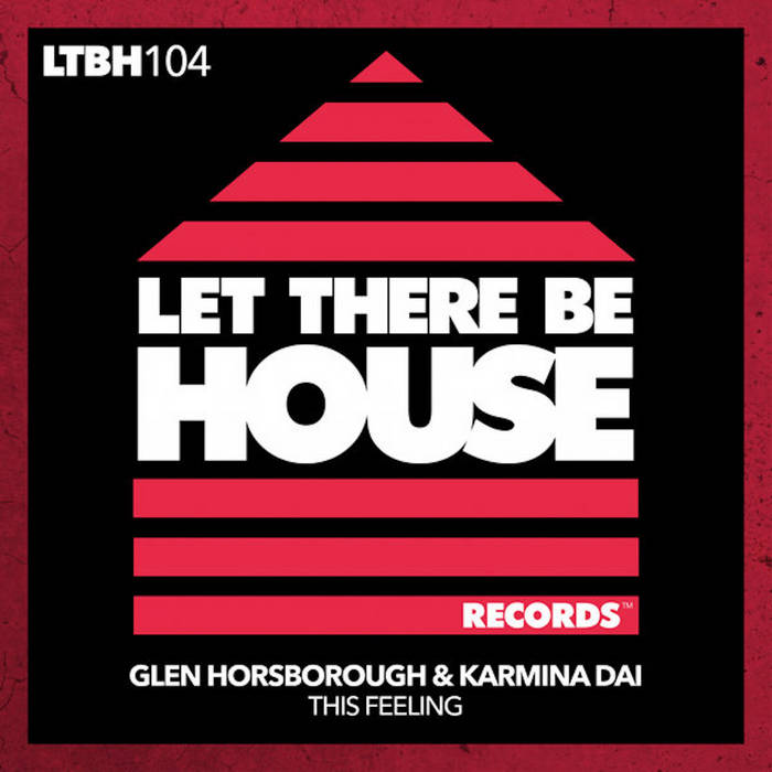 Glen Horsborough & Karmina Dai - This Feeling (Original Mix)