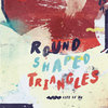 Round Shaped Triangles - Life Of Gu