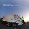 Trucks Don't Dance: Music For Forklift Danceworks
