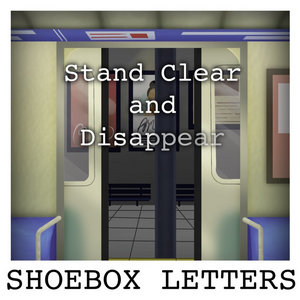 Shoebox Letters — Stand Clear and Disappear
