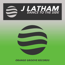 J Latham - Dance To The Side cover art