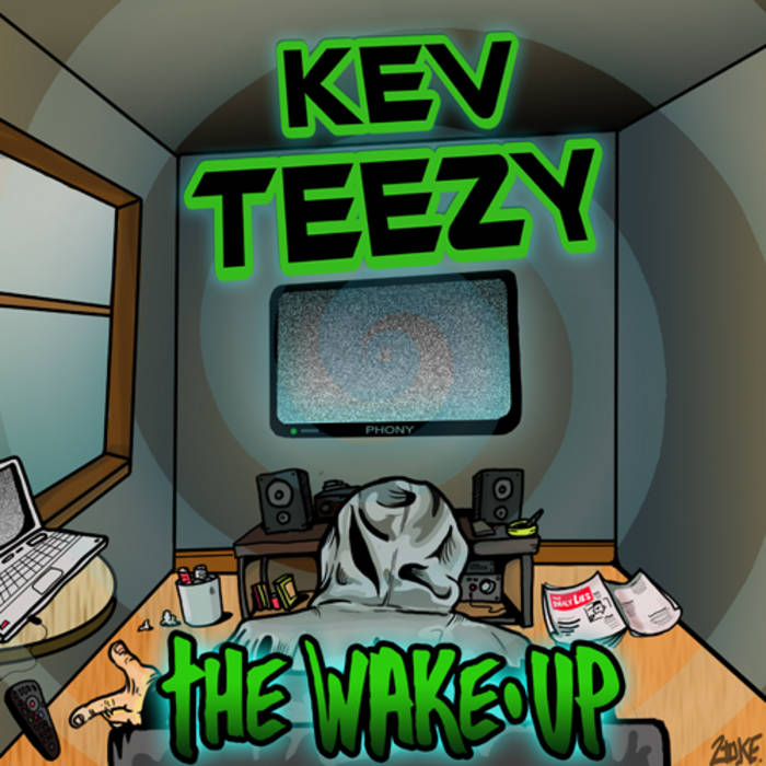 The Wake Up Kev Teezy