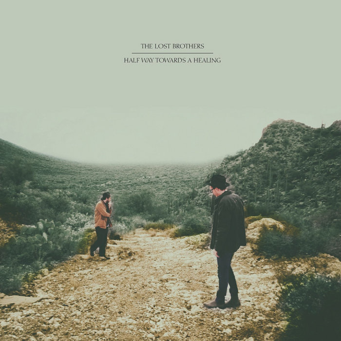Resultado de imagem para The Lost Brothers -Â Half Way Towards a Healing