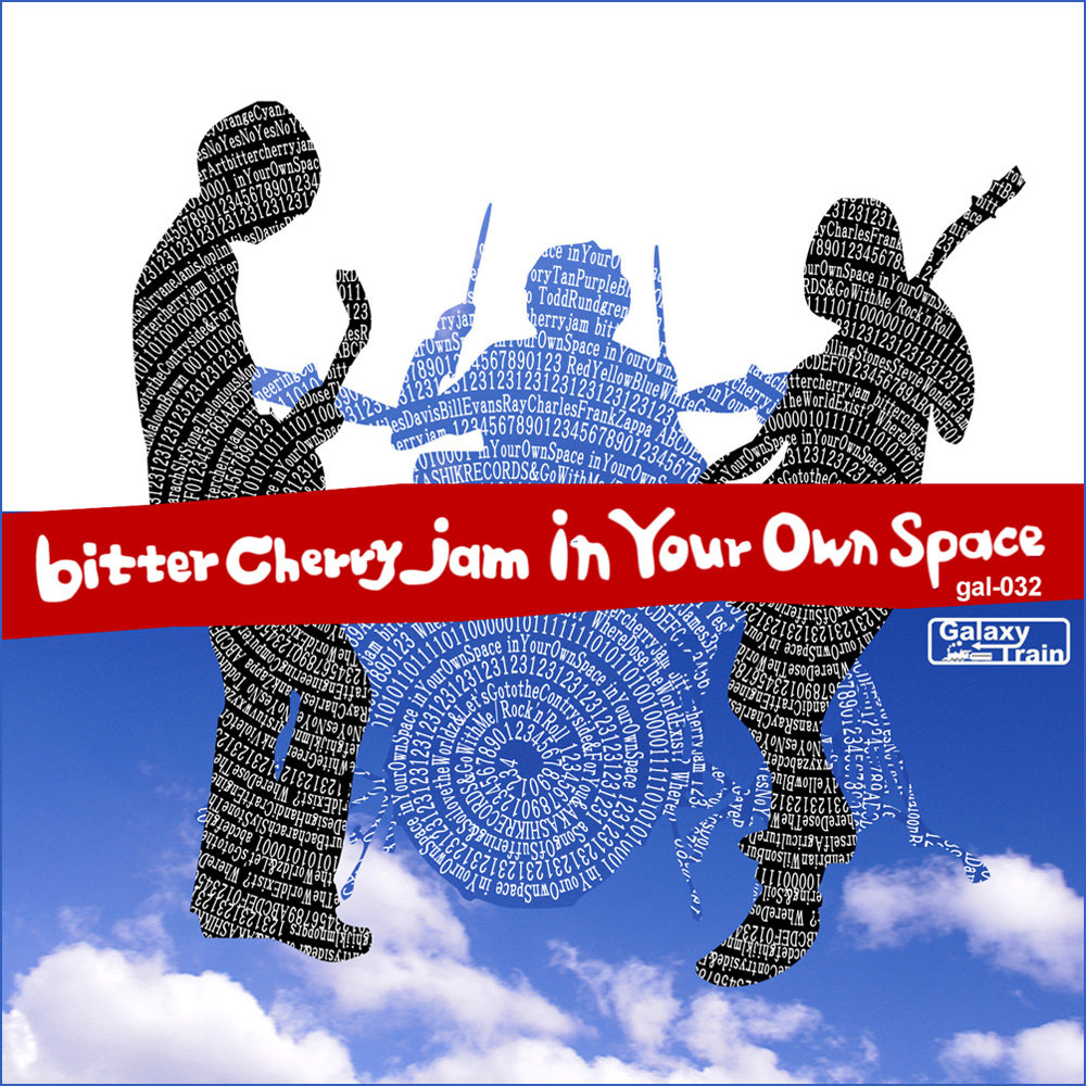 in your own space | bitter cherry jam | galaxy train
