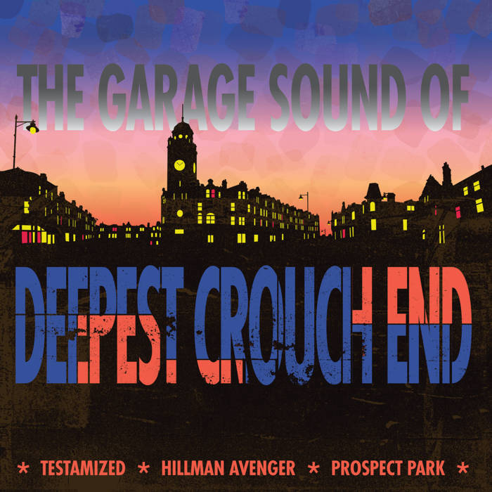 The Garage Sound Of Deepest Crouch End | Various Artists | Z Records