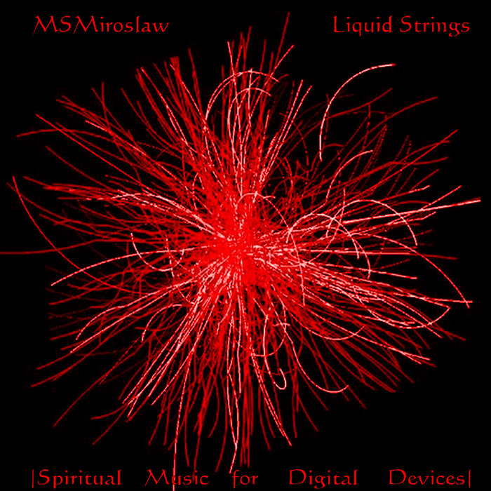 String Liquid MSMIROSLAW - Liquid Strings [Spiritual Music for Digital Devices ...