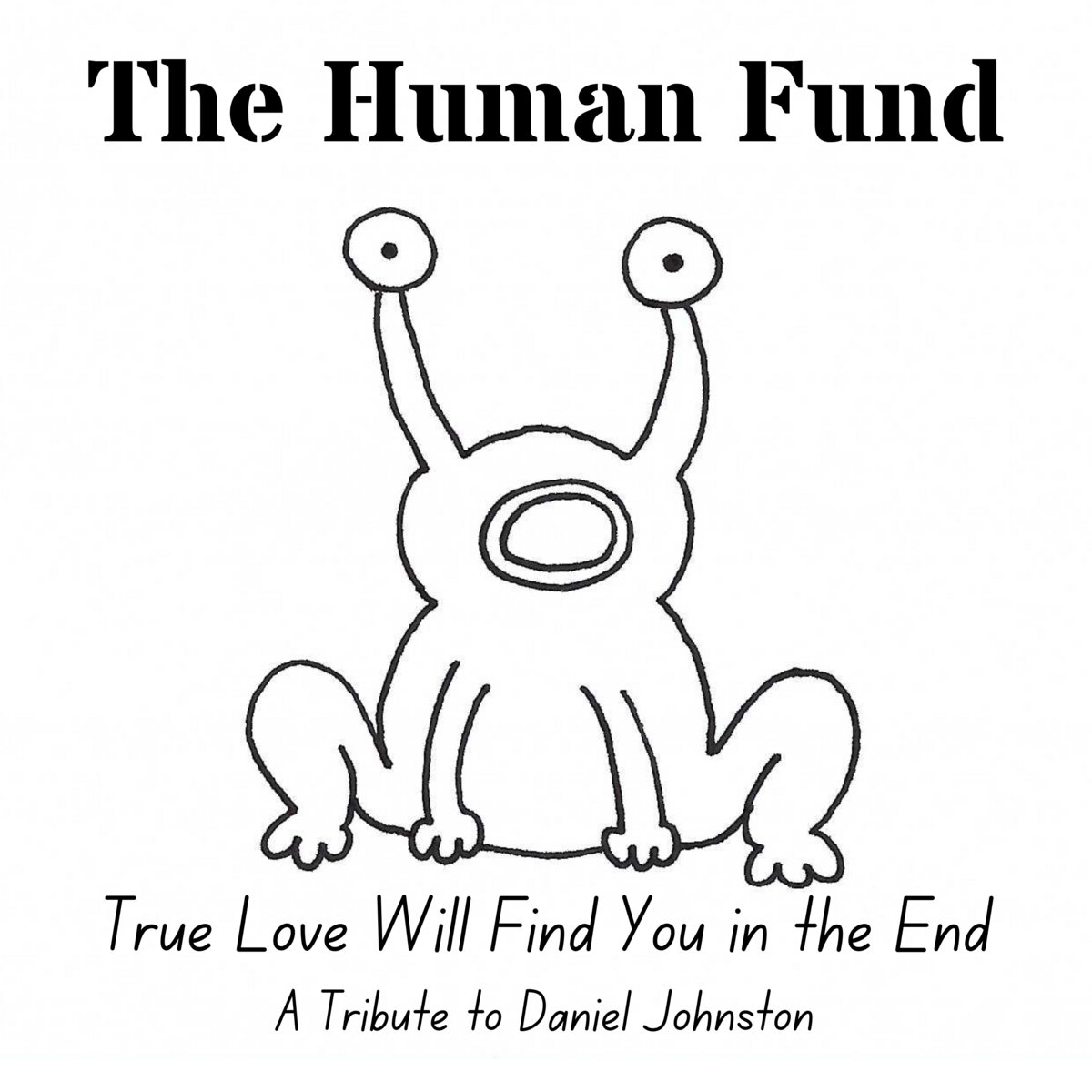 Download The Human Fund album songs: True Love Will Find You in