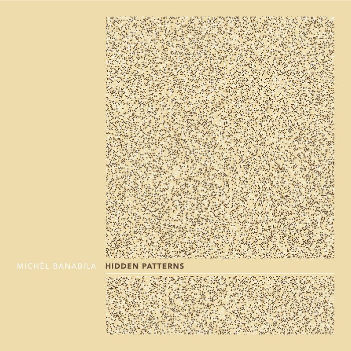 Hidden Patterns (Compilation) | Michel Banabila