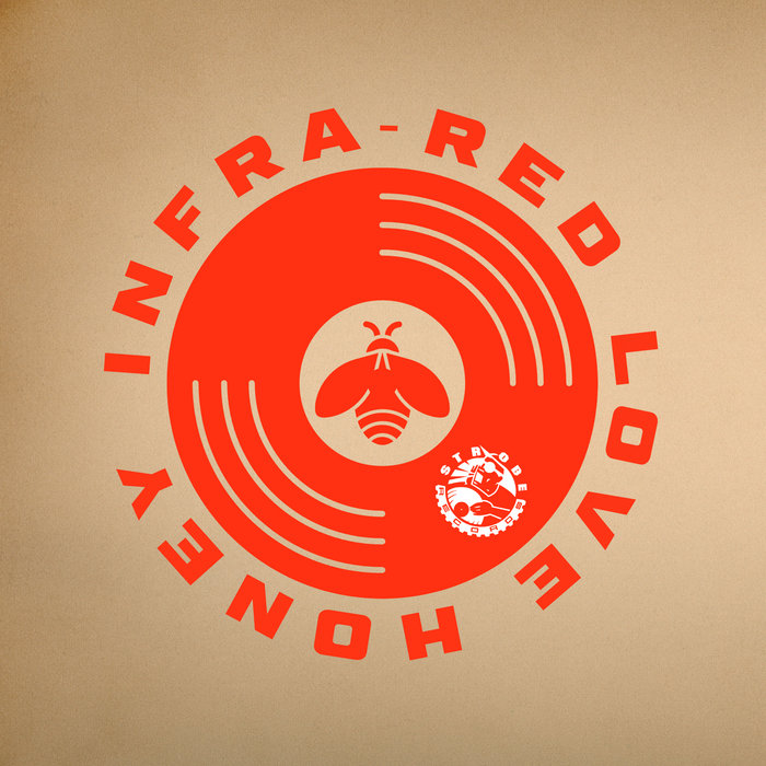 Love Honey | Infra-Red, Ron Allen, Hayden Andre | Strobe Records