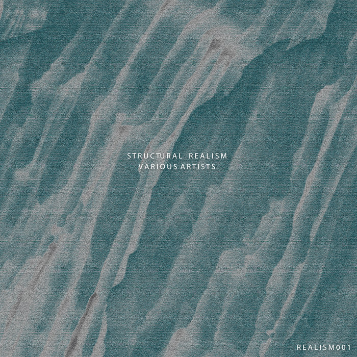 Various Artists Realism001 Structural Realism Various Artists Realism001 Structural Realism
