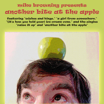 Mike Browning Presents Another Bite at the Apple | Mike Browning