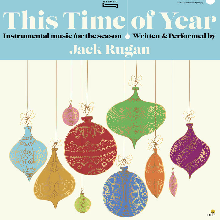 This time next year: Instrumental music for the season | Jack Rugan ...