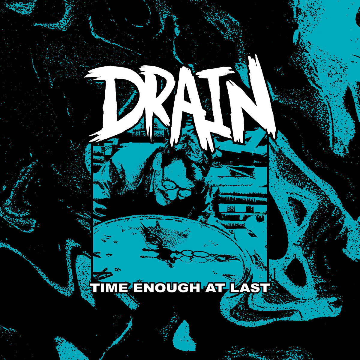 Time Enough At Last | DRAIN