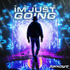 I`m Just Going (Free Download)