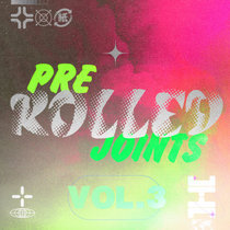 Pre-Rolled Joints, Vol. 3: 100% Jungle & Breaks cover art