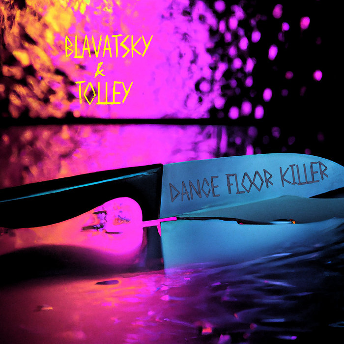 Dance Floor Killer Blavatsky & Tolley Nein Records
