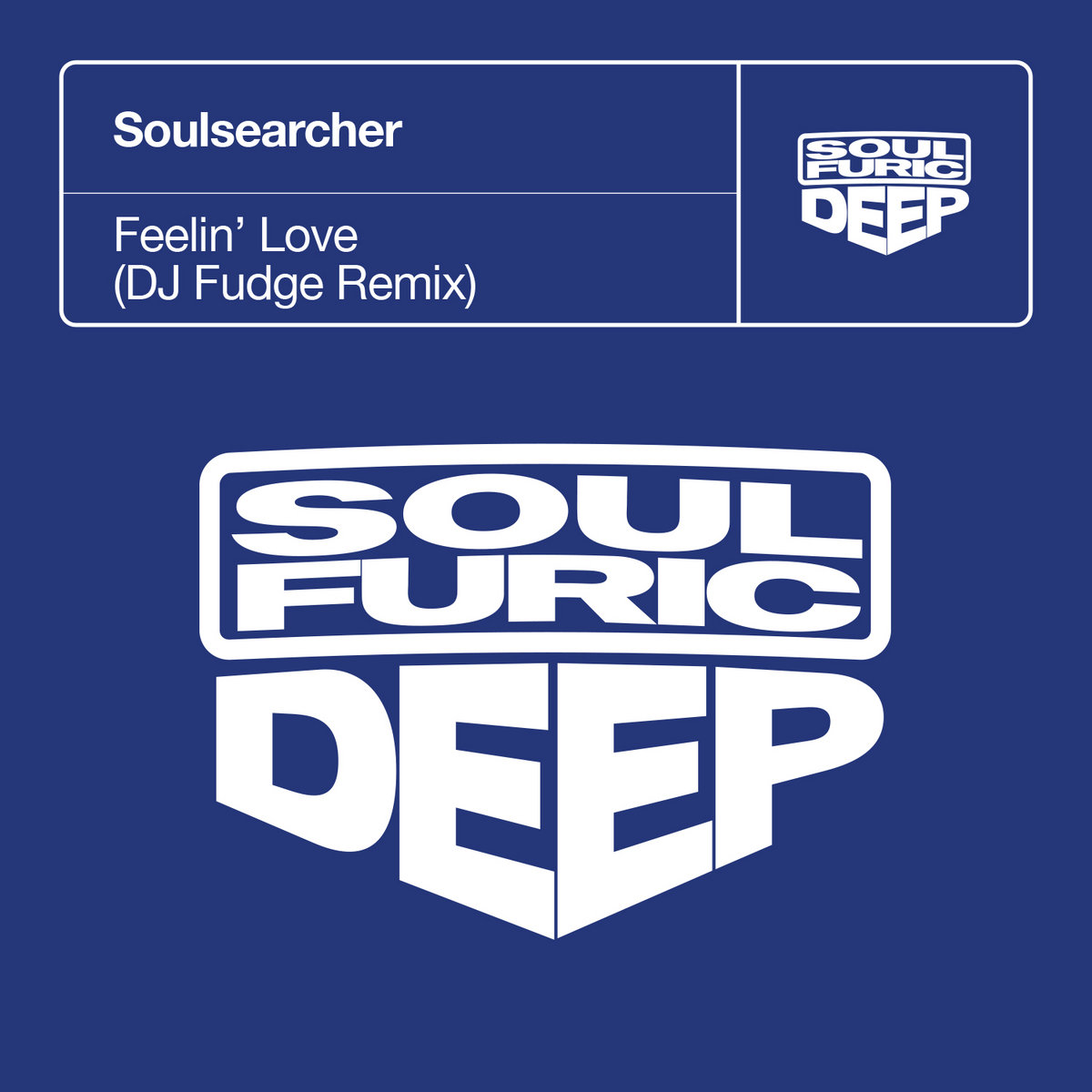Feelin' Love (DJ Fudge Extended Remix) | Soulsearcher