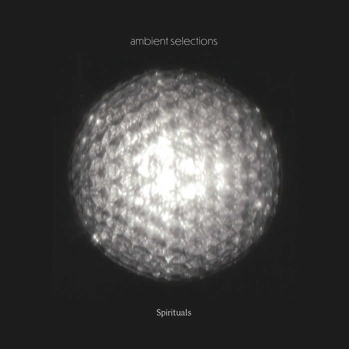 ambient selections | Spirituals