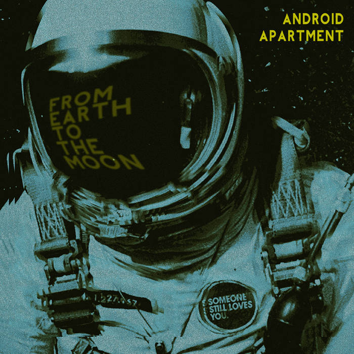 From earth to the moon | Android Apartment
