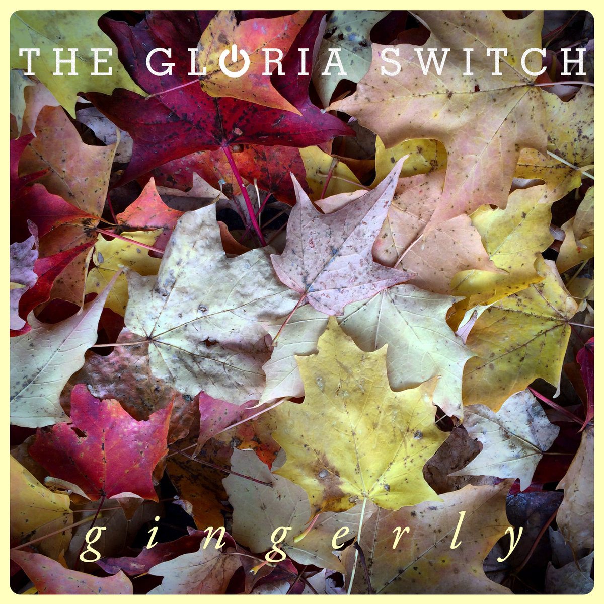 Gingerly (single) THE GLORIA SWITCH