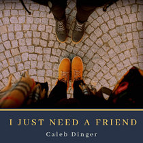 I Just Need A Friend cover art
