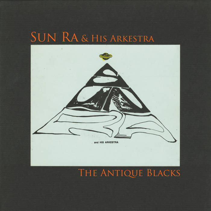 The Antique Blacks | Sun Ra & His Arkestra | Sun Ra