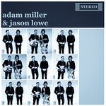 Adam Miller & Jason Lowe