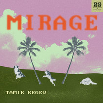 Tamir Regev — Tamir Regev - Mirage [BAR25-249]