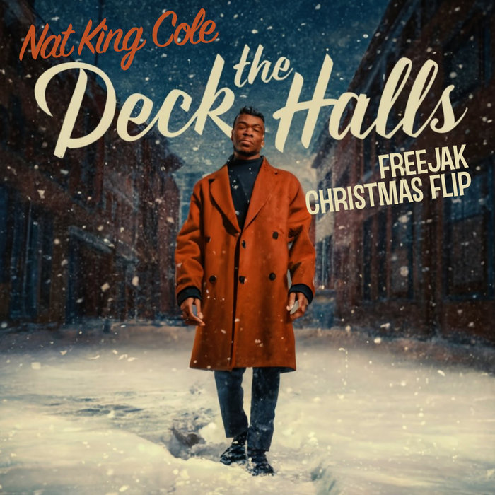 Deck The Halls (Freejak Remix) Nat King Cole Freejak