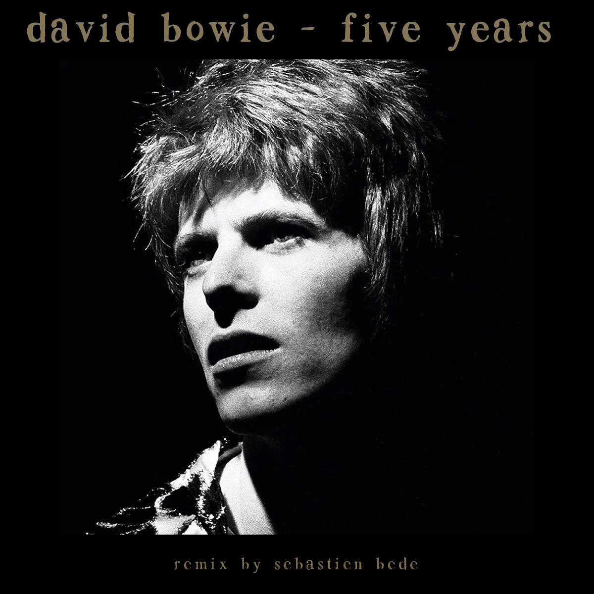 Five Years David Bowie Remix Sebastien Bede