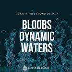 Water Dynamics - Bloobs and Gargle Sound Effects