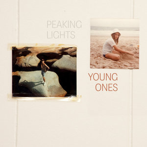 Peaking Lights — Young Ones