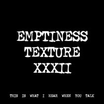 EMPTINESS TEXTURE XXXII [TF01114] [FREE] cover art