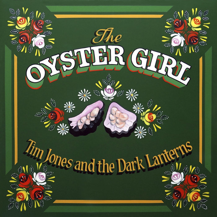 The Oyster Girl Tim Jones & The Dark Lanterns